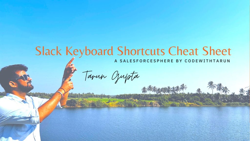 Slack Keyboard Shortcuts Cheat Sheet - A SalesforceSphere By CodeWithTarun